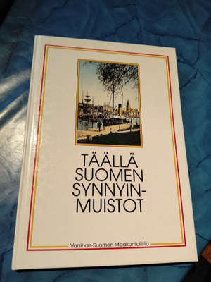 täällä suomen synnyin muistot