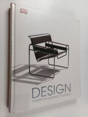 Philip Wilkinson : Design : maailman parasta muotoilua