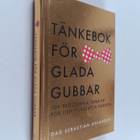 Dag Sebastian Ahlander : Tänkebok för glada gubbar : 109 ... - pikkukuva 1