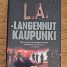 James Ellroy: L.A. - Langennut kaupunki - pikkukuva 1