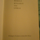 Hannu Mäkelä / Kylliksi tai liikaa - pikkukuva 2