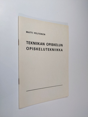 Matti Peltonen : Tekniikan opiskelun opiskelutekniikka
