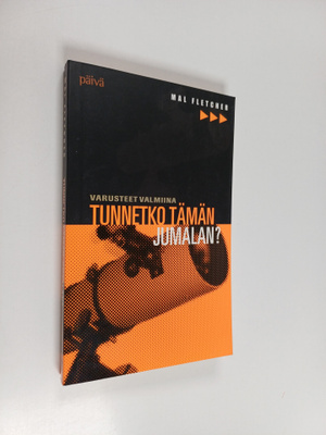 Mal Fletcher : Tunnetko tämän Jumalan?