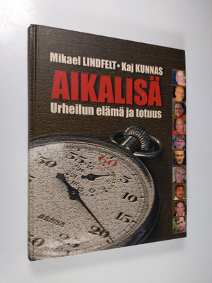 Mikael Lindfelt : Aikalisä : urheilun elämä ja totuus
