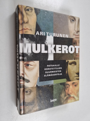 Ari Turunen : Mulkerot : patsaalle korotettujen suurmiest...