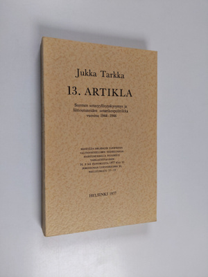 Jukka Tarkka : 13 artikla : Suomen sotasyyllisyyskysymys ...