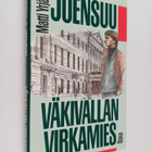 Matti Yrjänä Joensuu : Väkivallan virkamies : dokumentaar... - pikkukuva 1