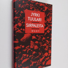 Jyrki Tuulari : Sirpaleita : lyhyttä proosaa - pikkukuva 1