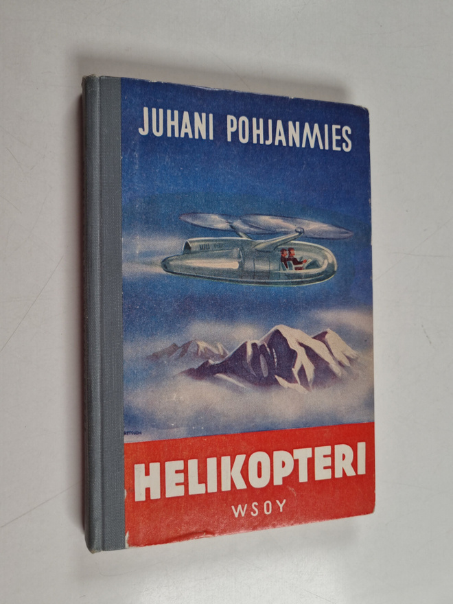 Juhani Pohjanmies : Helikopteri : seikkailukertomus