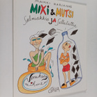 Maikki Harjanne : Mixi & mutsi : Salmiakkia ja selluliittia - pikkukuva 1
