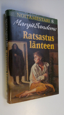 Margit Sandemo : Ratsastus länteen - noitamestari 8