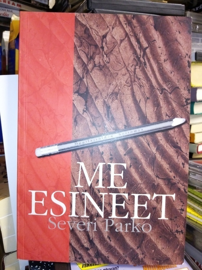 SEVERI PARKO :  ME ESINEET ( SIS POSTIKULU )