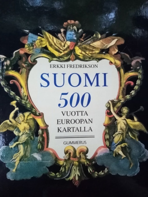 FREDRIKSON :  SUOMI 500 VUOTTA EUROOPAN KARTALLA