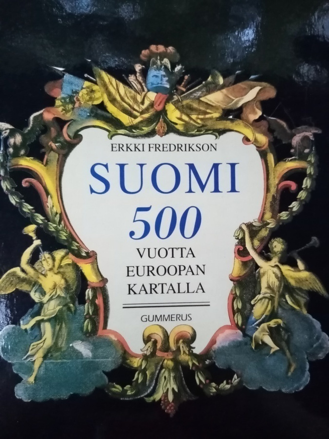 FREDRIKSON :  SUOMI 500 VUOTTA EUROOPAN KARTALLA