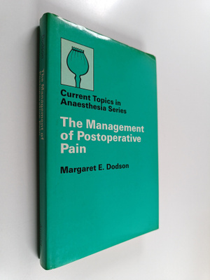 Margaret E. Dodson : The management of postoperative pain