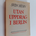 Sven Hedin : Utan i uppdrag i Berlin - pikkukuva 1