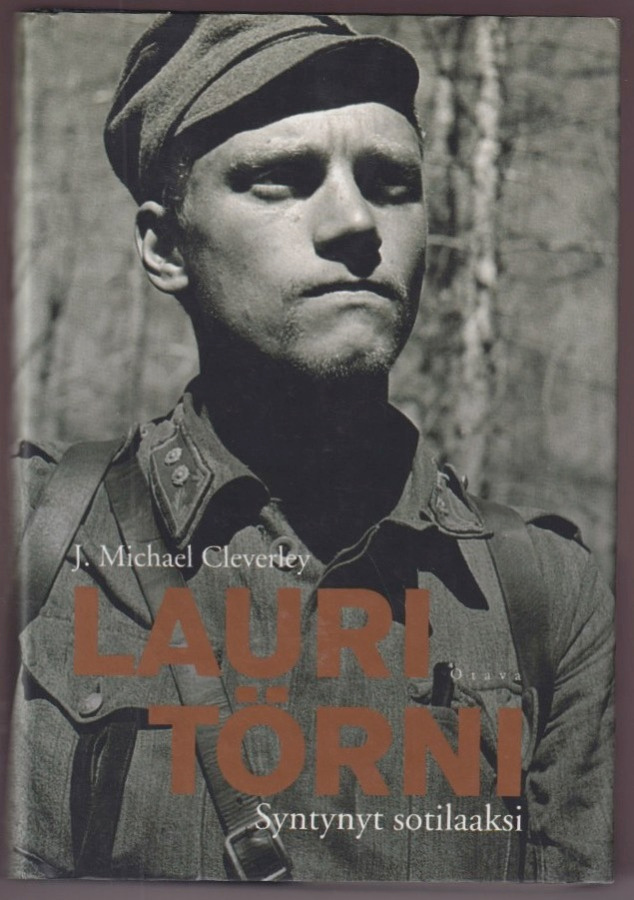 J. Michael Cleverley: Lauri Törni - syntynyt sotilaaksi