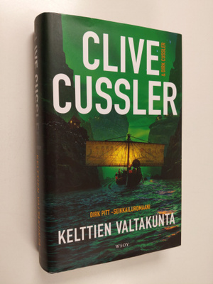 Clive Cussler : Kelttien valtakunta : Dirk Pitt -seikkail...