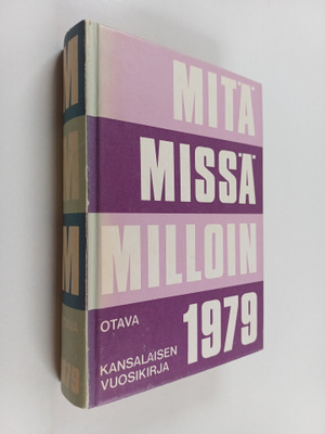 Mitä missä milloin 1979 : kansalaisen vuosikirja