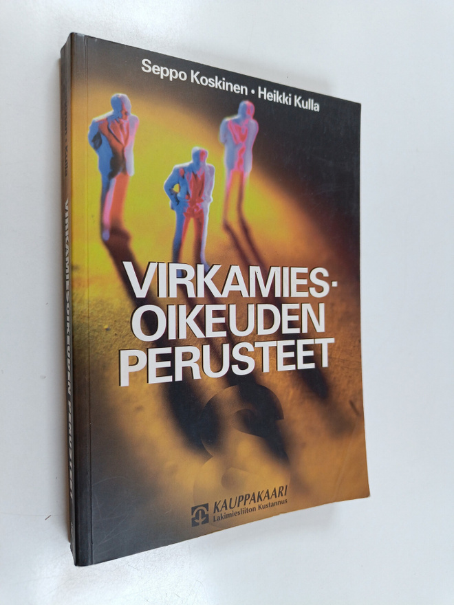 Seppo Koskinen : Virkamiesoikeuden perusteet