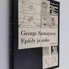 George Santayana : Epäily ja usko - pikkukuva 1