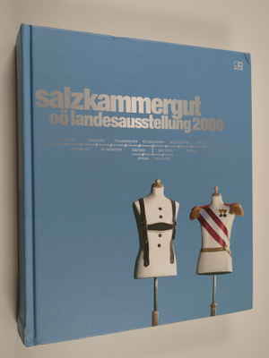 Roman Sandgruber : Salzkammergut - OÖ Landesausstellung 2...