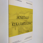 Helena Kinnunen : Hometalo : kuka vastuussa (tekijän omiste) - pikkukuva 1