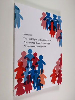 Marko Kesti : The Tacit Signal Method in Human Competence...