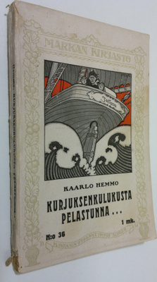 Kaarlo Hemmo : Kurjuksenkulukusta pelastunna