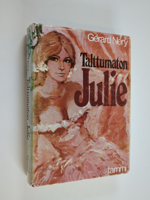 Gerard Nery : Talttumaton Julie