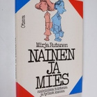 Mirja Rutanen : Nainen ja mies naimisissa toistensa ja ty... - pikkukuva 1