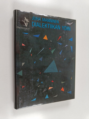 Juha Manninen : Dialektiikan ydin
