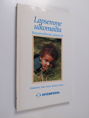 Madeleine Kats ym. : Lapsemme ulkomailta - kansainvälises...