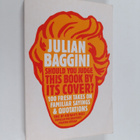 Julian Baggini : Should You Judge this Book by Its Cover?... - pikkukuva 1