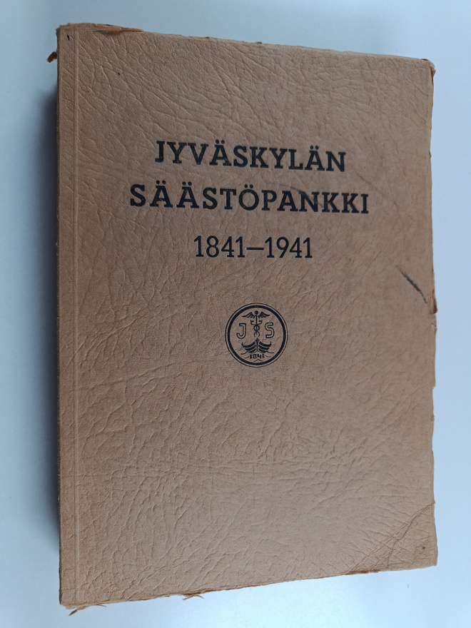 Sakari Kuusi : Jyväskylän säästöpankin historia 1841-1941