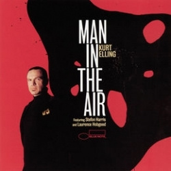 Kurt Elling|Stefon Harris|Laurence Hobgood - Man In The Air