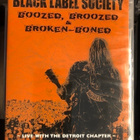 ZAKK WYLDE’S BLACK LABEL SOCIETY - Boozed, Broozed,... DVD - pikkukuva 1