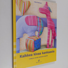 Edina Stratmann : Kaikkea kivaa kankaasta : leluja ja muu... - pikkukuva 1