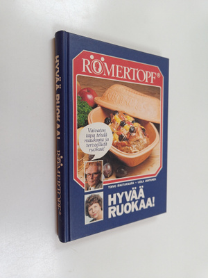 Toivo Rautavaara ym. : Hyvää ruokaa! : Römertopf