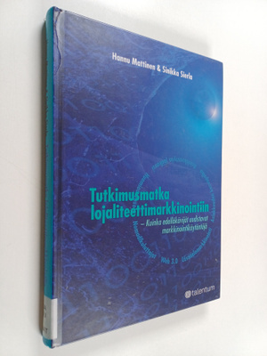 Hannu Mattinen : Tutkimusmatka lojaliteettimarkkinointiin...