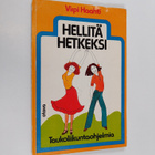 Virpi Haahti : Hellitä hetkeksi : taukoliikuntaohjelmia - pikkukuva 1