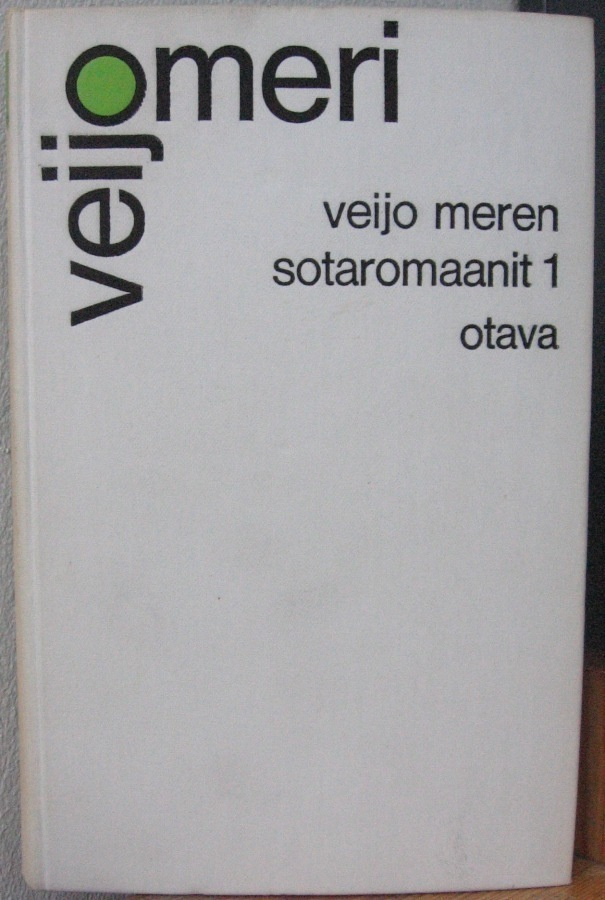 Veijo Meri: Veijo Meren sotaromaanit 1. Otava 1966.  251 s.