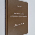 Helgi Vihma : Johannes Aavik - aatemees ja keeleuuendaja - pikkukuva 1