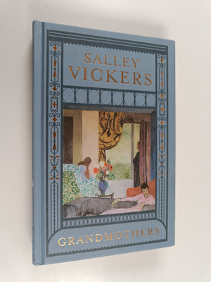 Salley Vickers : Grandmothers