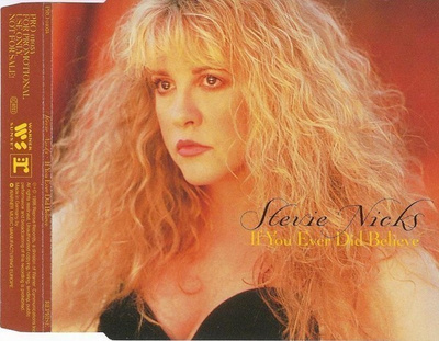 Stevie Nicks • If You Ever Did Believe CD-Single