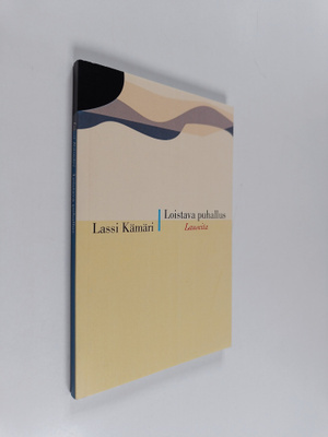 Lassi Kämäri : Loistava puhallus : lauseita