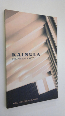 Pirjo Mikkonen-Joublanc : Kainula : hiljainen Aalto (sign...