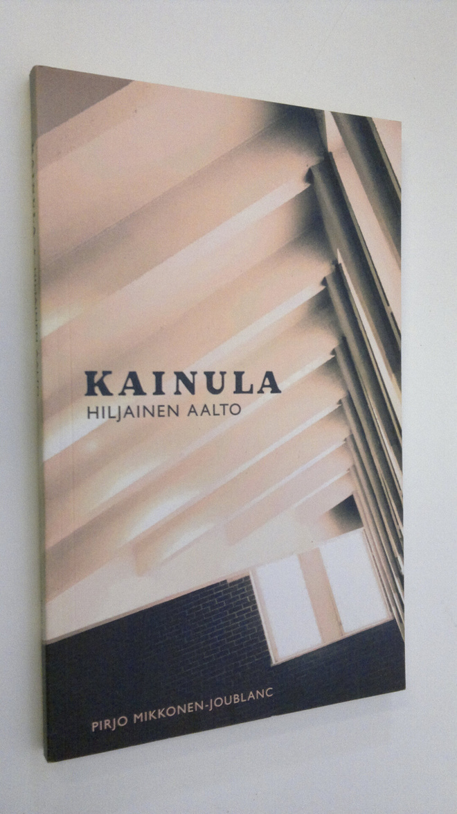 Pirjo Mikkonen-Joublanc : Kainula : hiljainen Aalto (sign...
