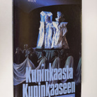 Tiina-Maija ym. (toim.) Lehtonen : Kuninkaasta kuninkaase... - pikkukuva 1