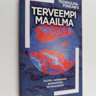 Terveempi maailma : Kuinka vastaamme globaaleihin terveys... - pikkukuva 1